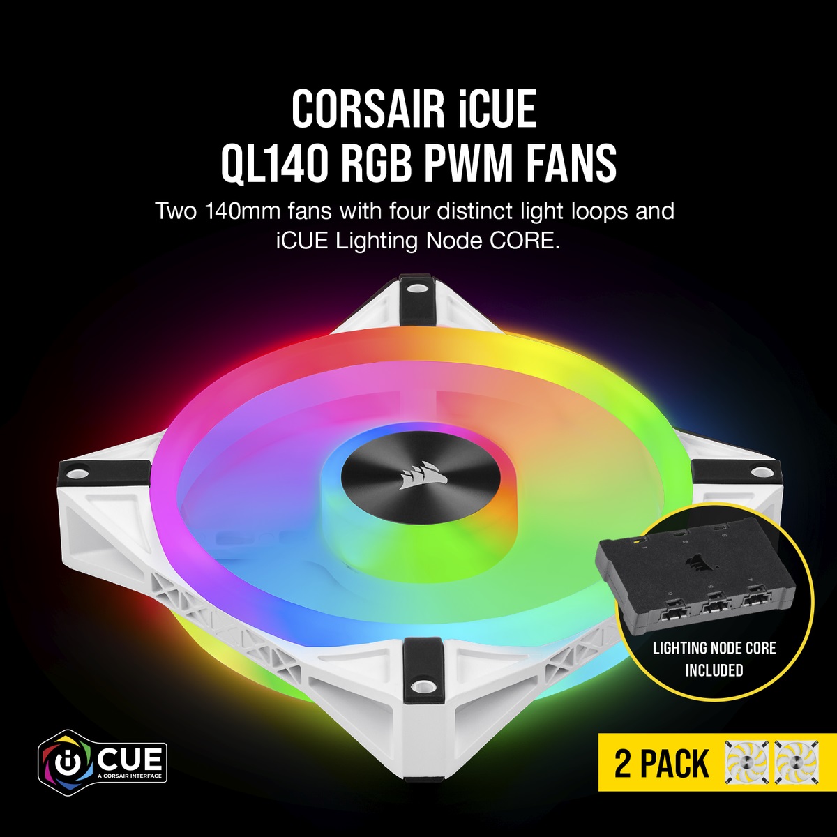 CORSAIR CO-9050106-WW QL140 RGB 140 MM DORT RGB RENK DONGULU BEYAZ PWM FAN LIGHTING NODE CORE KONTROLCU ILE BIRLIKTE 2 LI PAKET